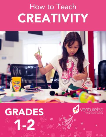 Topics in Entrepreneurship: Creativity (Grades 1-2)