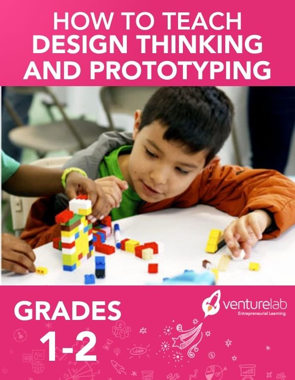 How to Teach Design Thinking & Prototyping (Grades 1-2)