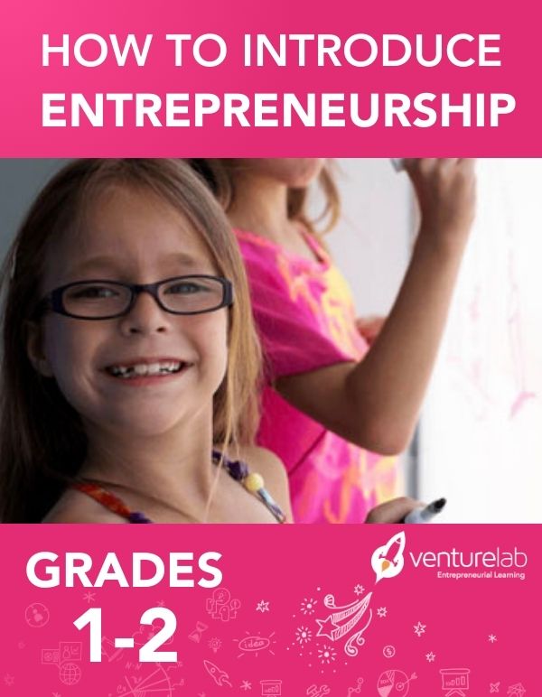 How to Introduce Entrepreneurship (Grades 1-2)