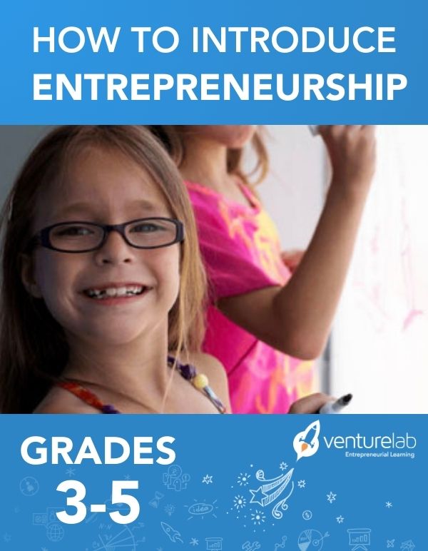 How to Introduce Entrepreneurship (Grades 3-5)