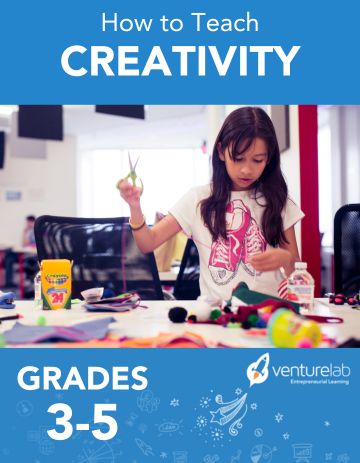 Topics in Entrepreneurship: Creativity (Grades 3-5)
