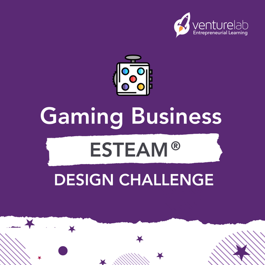 Gaming Business (Grades 6 -12) ESTEAM® Design Challenge in a Box