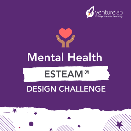 Mental Health (Grades 6-12) ESTEAM® Design Challenge in a Box