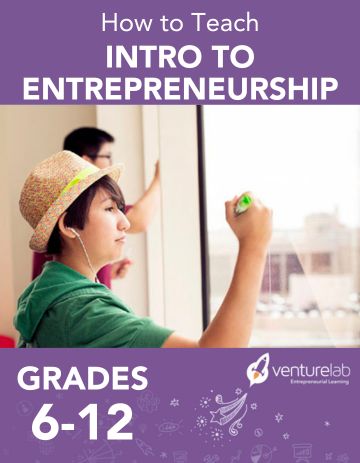 Topics in Entrepreneurship: Intro to Entrepreneurship (Grades 6-12)
